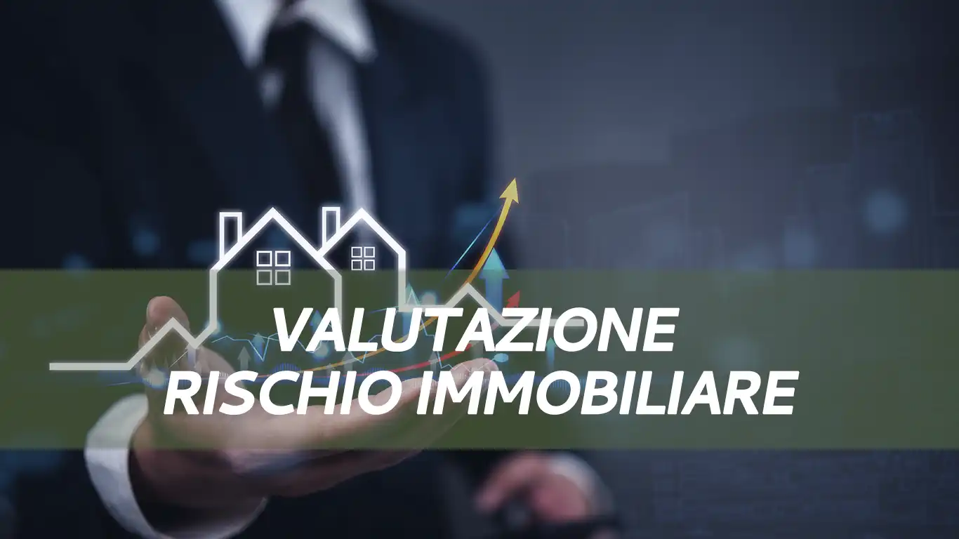 Valutazione Rischio Immobiliare